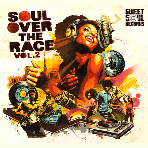 SWEET SOUL SELECT ARTISTS / SOUL OVER THE RACE VOL.2 - SWEET SOUL RECORDS